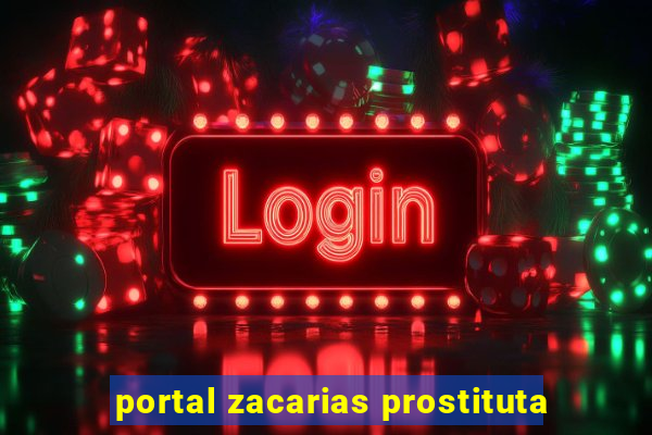 portal zacarias prostituta